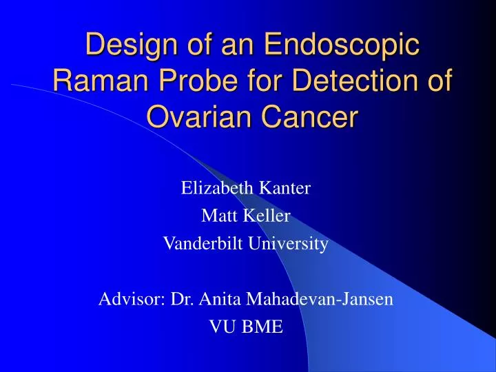 design of an endoscopic raman probe for detection of ovarian cancer