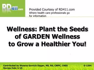 Wellness: Plant the Seeds of GARDEN Wellness to Grow a Healthier You!