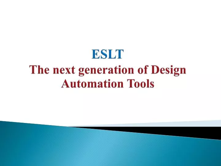 eslt the next generation of design automation tools