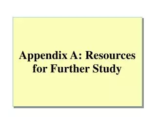 Appendix A: Resources for Further Study
