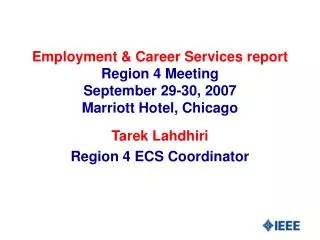 Employment &amp; Career Services report Region 4 Meeting September 29-30, 2007 Marriott Hotel, Chicago