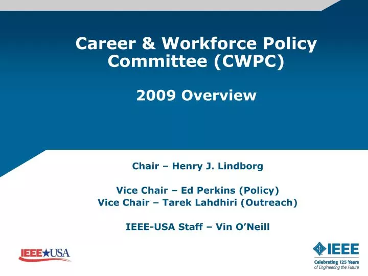 career workforce policy committee cwpc 2009 overview
