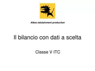 il bilancio con dati a scelta