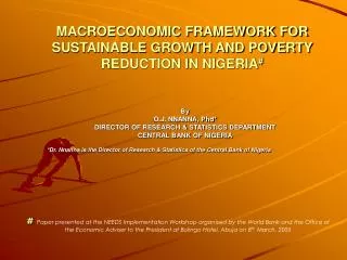 MACROECONOMIC FRAMEWORK FOR SUSTAINABLE GROWTH AND POVERTY REDUCTION IN NIGERIA #