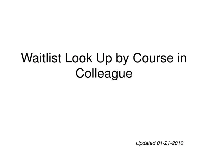 waitlist look up by course in colleague
