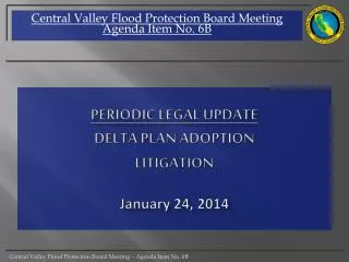 Periodic legal Update Delta Plan Adoption Litigation January 24, 2014