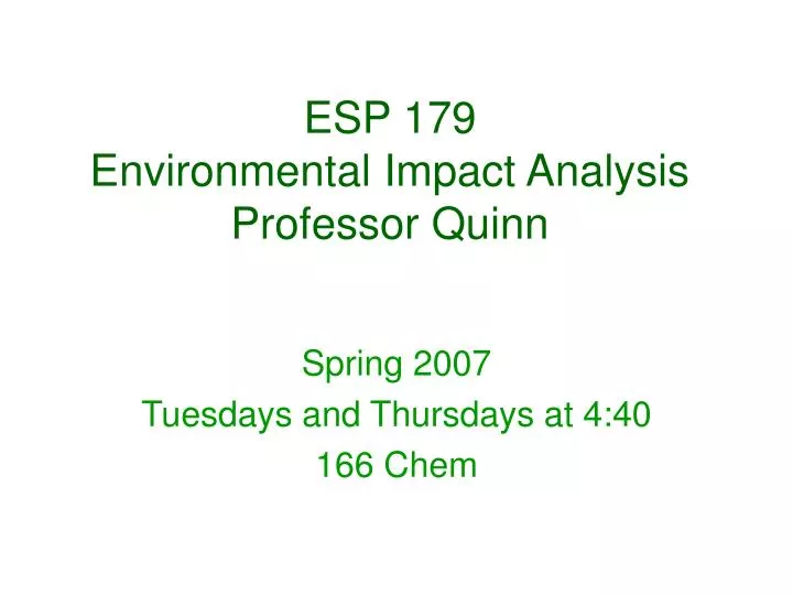 esp 179 environmental impact analysis professor quinn
