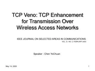 TCP Veno: TCP Enhancement for Transmission Over Wireless Access Networks
