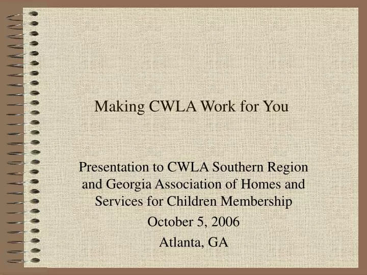 making cwla work for you