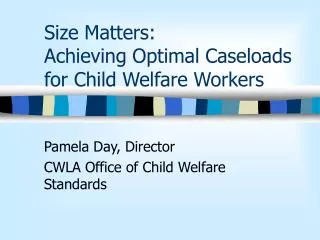 Size Matters: Achieving Optimal Caseloads for Child Welfare Workers