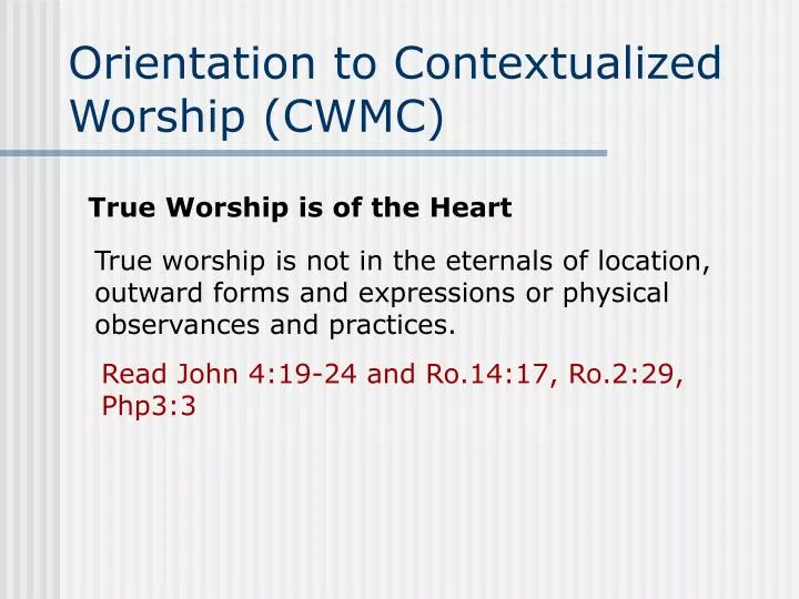 orientation to contextualized worship cwmc