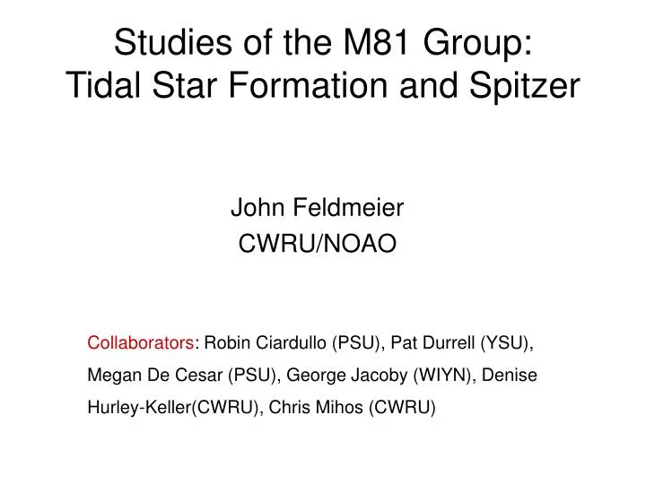 studies of the m81 group tidal star formation and spitzer