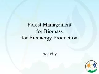 Forest Management for Biomass for Bioenergy Production