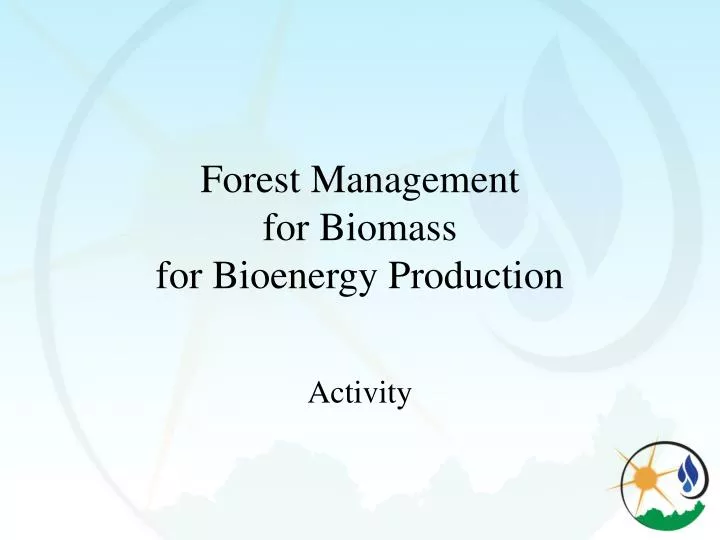 forest management for biomass for bioenergy production