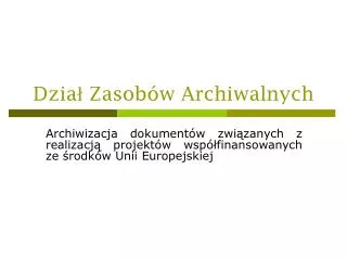dzia zasob w archiwalnych