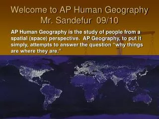 Welcome to AP Human Geography Mr. Sandefur 09/10