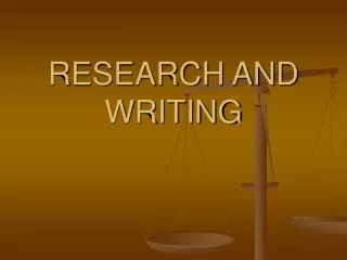 RESEARCH AND WRITING