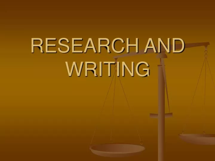 research and writing