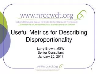 Useful Metrics for Describing Disproportionality