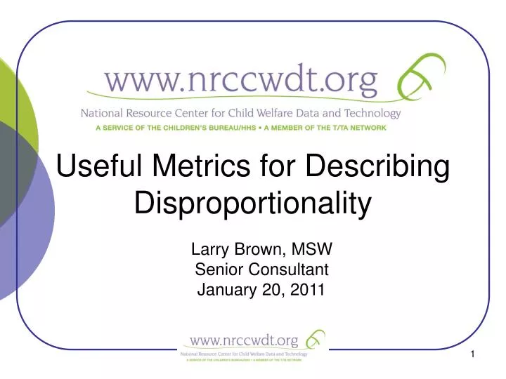useful metrics for describing disproportionality