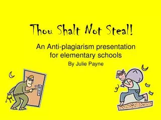 Thou Shalt Not Steal!