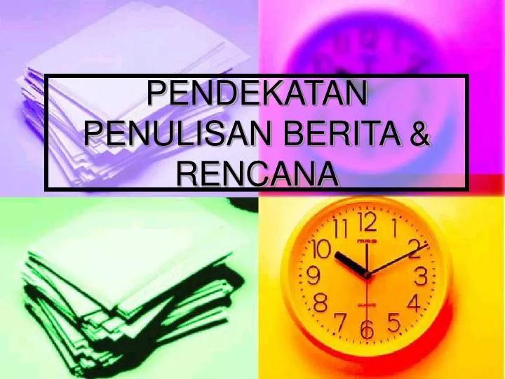 pendekatan penulisan berita rencana