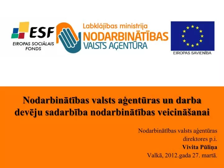 nodarbin t bas valsts a ent ras un darba dev ju sadarb ba nodarbin t bas veicin anai