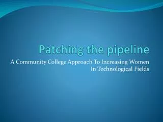 Patching the pipeline