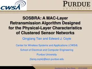 Qingjiang Tian and Edward J. Coyle Center for Wireless Systems and Applications ( CWSA )