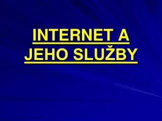 internet a jeho slu by