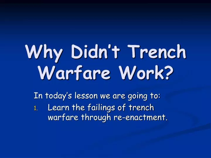 why didn t trench warfare work