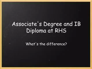 Associate's Degree and IB Diploma at RHS