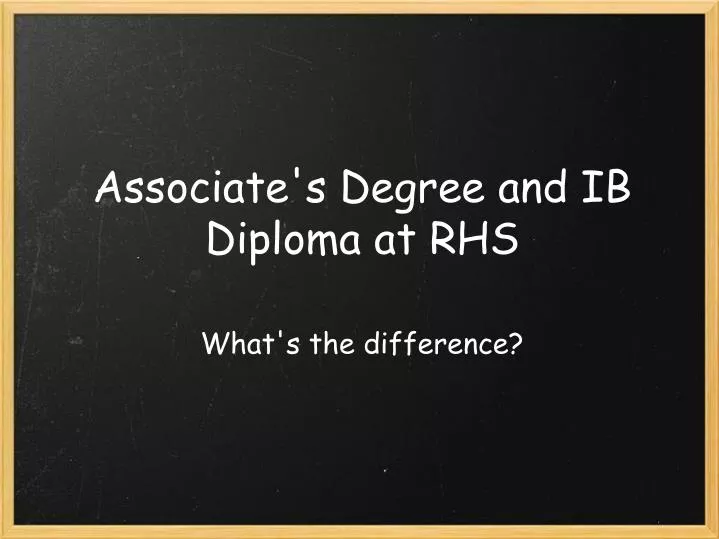 associate s degree and ib diploma at rhs
