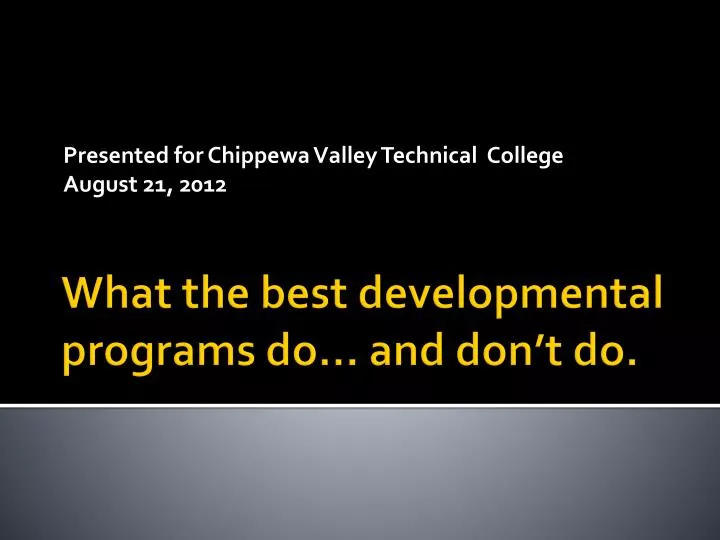 presented for chippewa valley technical college august 21 2012
