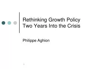 Rethinking Growth Policy Two Years Into the Crisis