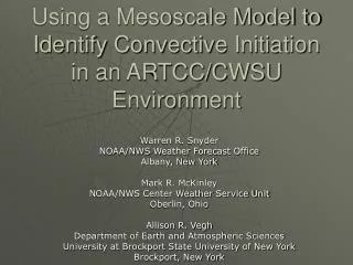 Using a Mesoscale Model to Identify Convective Initiation in an ARTCC/CWSU Environment