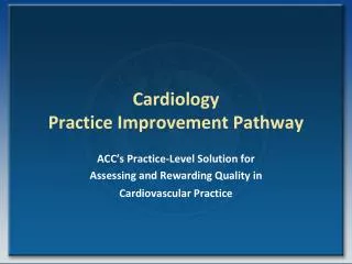 Cardiology Practice Improvement Pathway