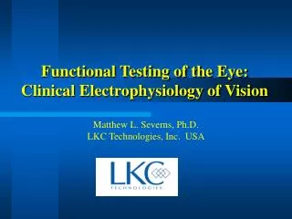 Functional Testing of the Eye: Clinical Electrophysiology of Vision