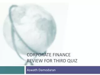 Corporate Finance Review for Third Quiz