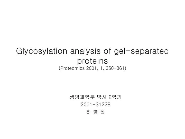 glycosylation analysis of gel separated proteins proteomics 2001 1 350 361