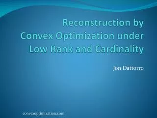 Reconstruction by Convex Optimization under Low Rank and Cardinality