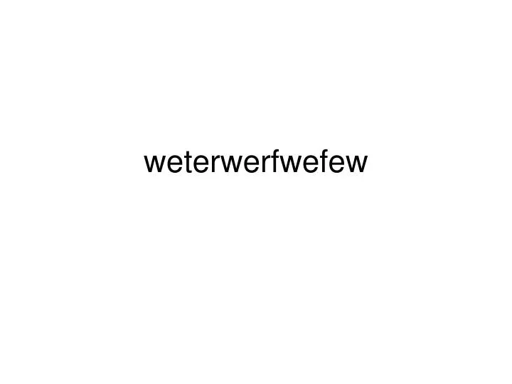 weterwerfwefew