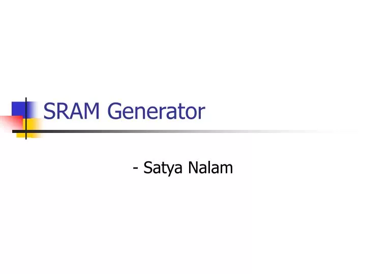 sram generator