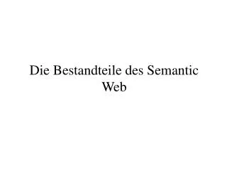 die bestandteile des semantic web
