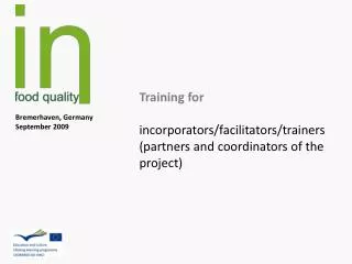 Training for incorporators/facilitators/trainers (partners and coordinators of the project)