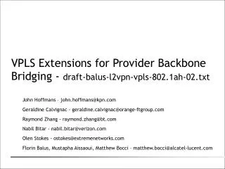 VPLS Extensions for Provider Backbone Bridging - draft-balus-l2vpn-vpls-802.1ah-02.txt