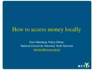 How to access money locally
