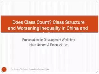 Does Class Count? Class Structure and Worsening Inequality in China and India