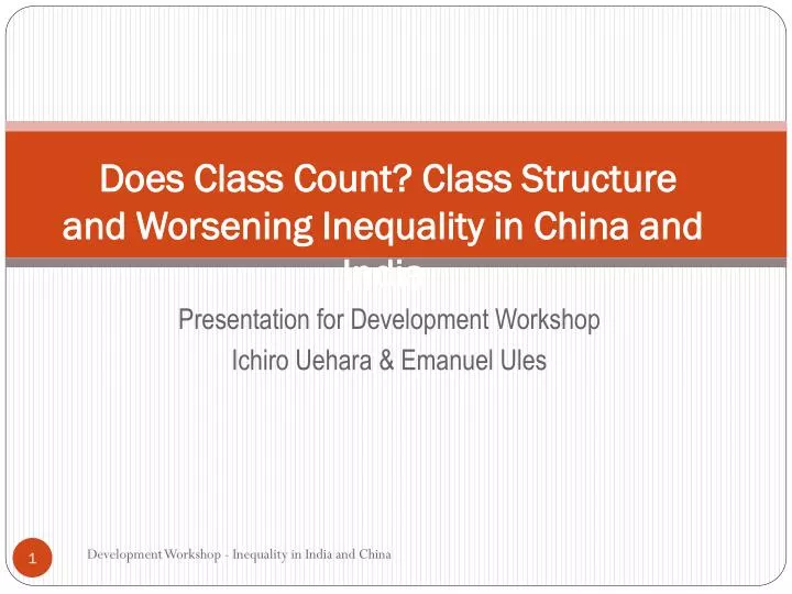 does class count class structure and worsening inequality in china and india