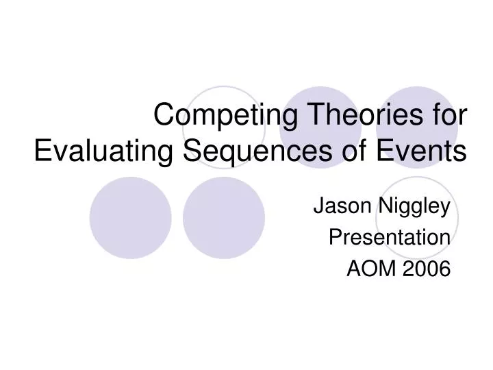 competing theories for evaluating sequences of events
